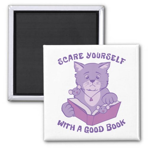 Scare Yourself with a Good Book Magnet