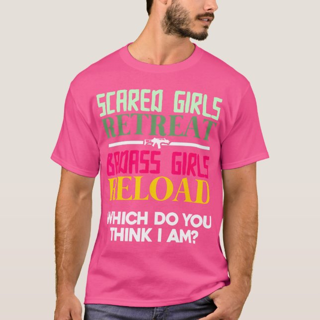 Scared Girls Retreat Badass Girls Reload  Female G T-Shirt (Front)