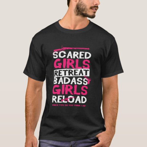 Scared Girls Retreat Badass Girls Reload Pro Gun F T_Shirt