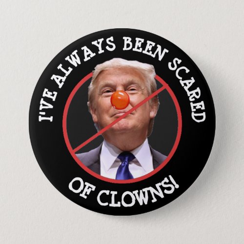 Scared of Clowns Anti Donald Trump  Shirt Button