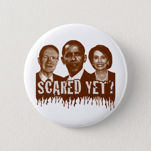 Scared Yet Pinback Button