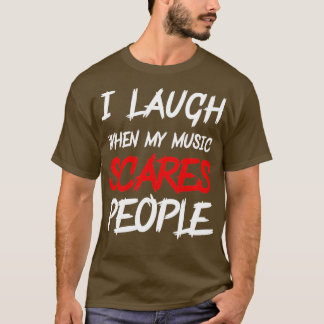Scares people T-Shirt