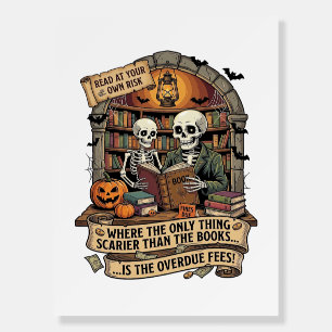 Scarier Than Books Overdue Fees Skeletons Pumpkins Foam Board