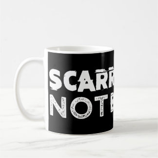 Scarred But Not Broken Black Coffee Mug