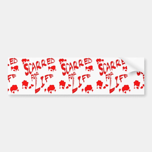 Scarred For Life Bumper Sticker (Front)