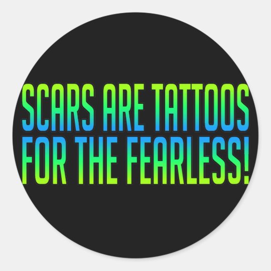 Scars Are Tattoos Classic Round Sticker