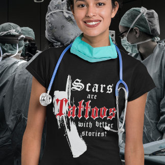 SCARS ARE TATTOOS WITH BETTER STORIES ON DARK T-Shirt