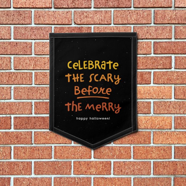 Scary before merry cute fun Halloween  Pennant (Insitu 1)