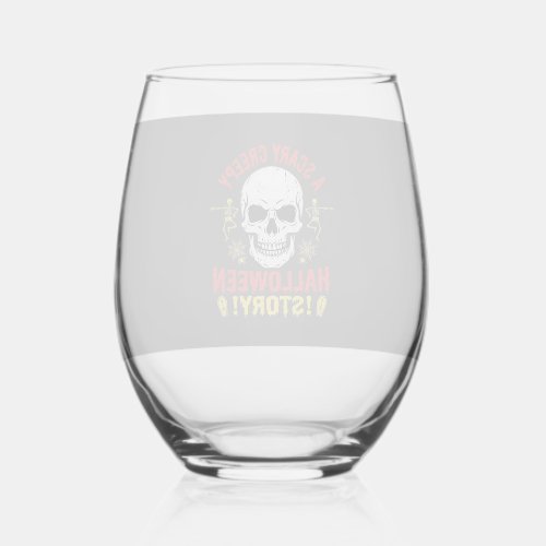 Scary Creepy Halloween Story Skull Design_1 Stemless Wine Glass