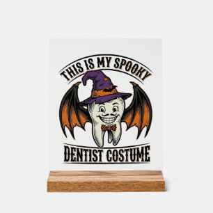 Scary Dentist Costume Halloween Dental Shirt Art_1 Acrylic Sign