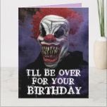 SCARY EVIL CLOWN BIRTHDAY SNUGGLE Greeting Card<br><div class="desc">SCARY BIRTHDAY CLOWN OVERSIZED CARD. (ALSO AVAILBLE IN SMALLER SIZES) FUNNY MESSAGE INSIDE.</div>