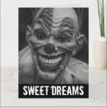 SCARY EVIL CLOWN BIRTHDAY SWEET DREAMS Cards<br><div class="desc">SCARY BIRTHDAY CLOWN SWEET DREAMS OVERSIZED CARD. (ALSO AVAILBLE IN SMALLER SIZES)</div>