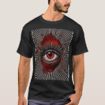 scary eye T-Shirt<br><div class="desc">scary eye .Funny,  Family,  Sports,  Music,  Education,  Animals,  Jobs,  Names,  Graphic,  Tees Shirt,  Funny Sayings,  Vintage,  Holidays,  Gifts,  party,  souvenir,  pride,  vacation,  clothing outfit apparel gift for Father's Day,  Christmas,  Birthday,  Mother's Day,  Anniversary,  Graduation,  Halloween,  4th of July,  Retirement,  St. Patrick's Day,  Thanksgiving.</div>