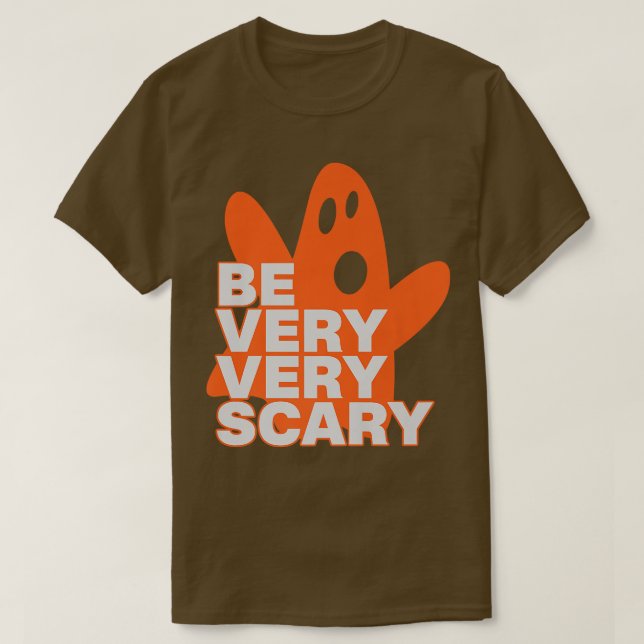 Scary Halloween Creepy Ghost Be Very Very Scary  T-Shirt (Design Front)