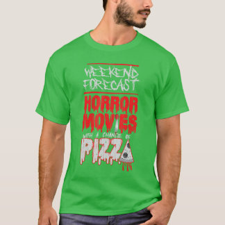 Scary Horror Movie Pizza Weekend Forecast boy T-Shirt