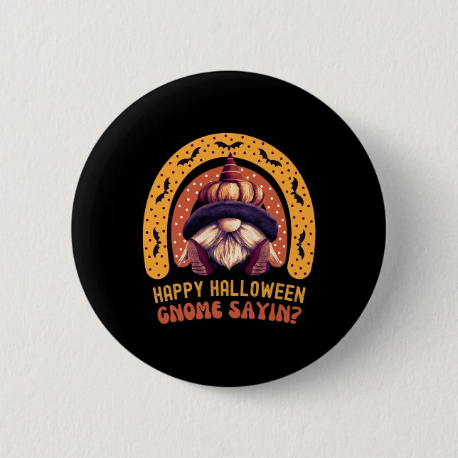 Scary Kids Halloween Costume Girls Gnome Sayin  Button (Front)