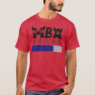 Scary MBA in progress progress bar T-Shirt
