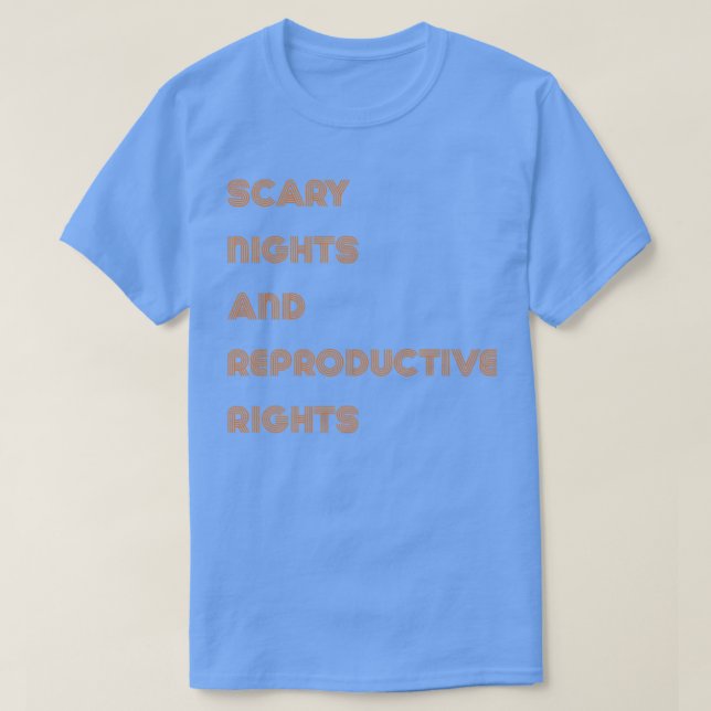 Scary Nights And Reproductive Nights Halloween718 T-Shirt (Design Front)