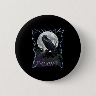 Scary Raven F-caw-f Full Moon Halloween  Button