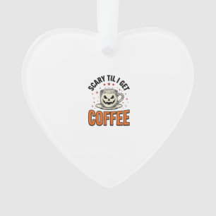 Scary Til Coffee Vintage Halloween Coffee Shirt_1 Ornament