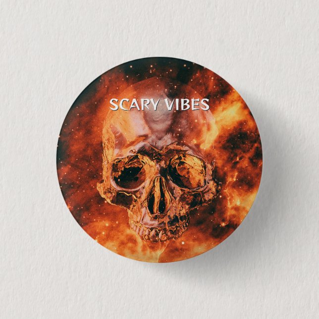 Scary Vibes. Flaming skull in space Button (Front)