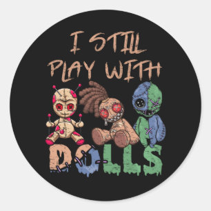 Scary Witch I Stiil Play With Voodoo Doll Funny Ha Classic Round Sticker