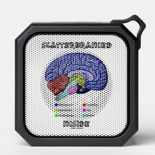 Scatterbrained Inside Brain Geek Humor Bluetooth Speaker