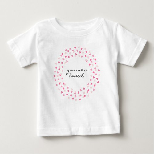 Scattered Pink Hearts Confetti You are Loved Baby T_Shirt