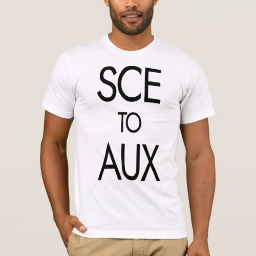 SCE to AUX as Funny Space Race and Rocket Science T_Shirt