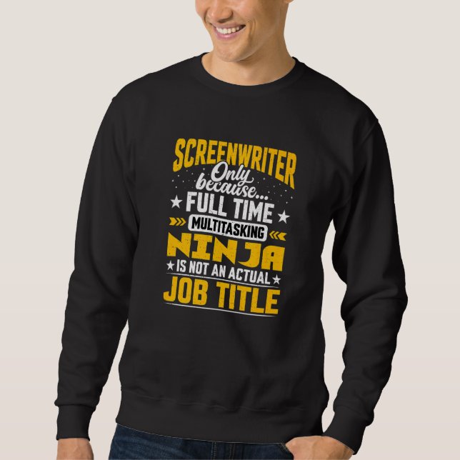 Scenarist Scriptwriter Screenwriter Job Title Sweatshirt (Front)