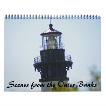 Scenes From The Outer Banks Calendar by lighthouseenthusiast at Zazzle