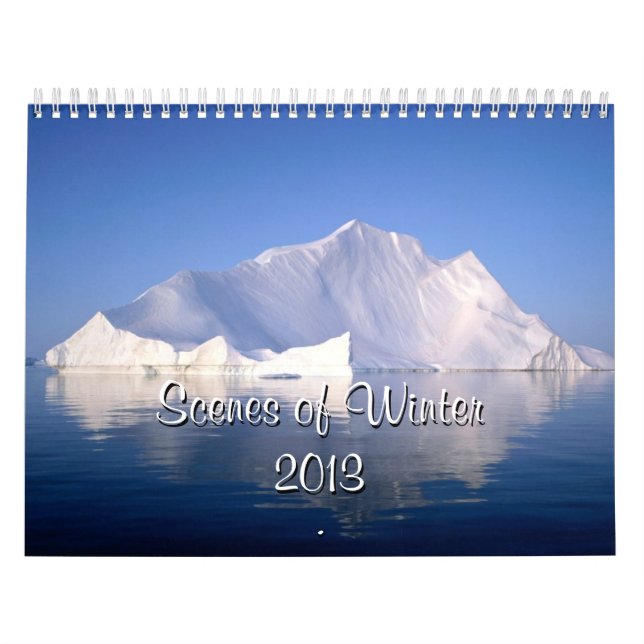 Scenes of Winter 2013 Calendar (Cover)