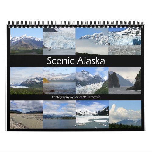 Scenic Alaska Wall Calendar by JW Fatherree