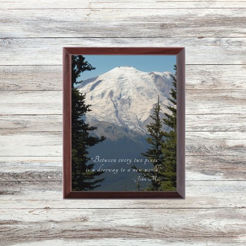 Scenic Mount Rainier with John Muir Quote Plaque