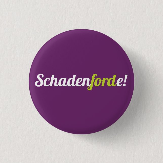 Schadenforde! Button (Front)