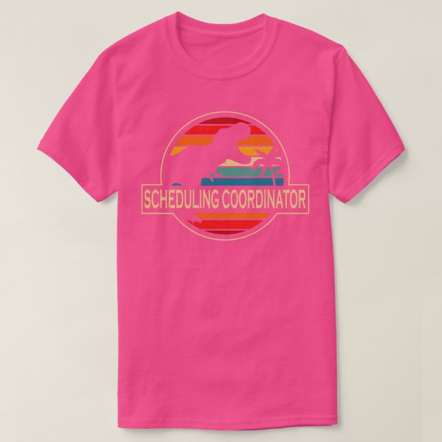 Scheduling Coordinator Dinosaur T-Shirt (Design Front)