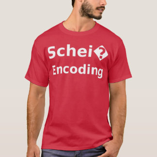 Schei Encoding Funny Software Engineer Design Whit T-Shirt