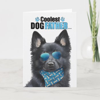 Schipperke Dog Coolest Dad Father's Day Holiday Card by PAWSitivelyPETs at Zazzle