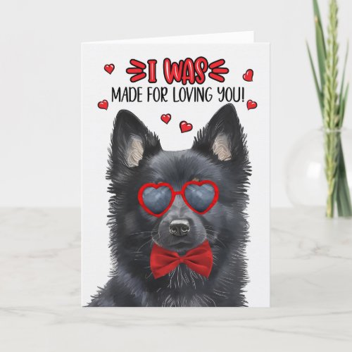 Schipperke Dog Made for Loving You Valentine Holiday Card