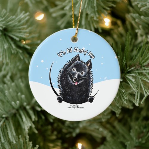 Schipperke Its All About Me Christmas Ceramic Ornament
