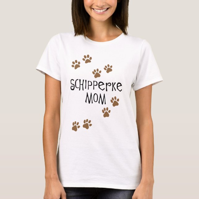 Schipperke Mom T-Shirt (Front)