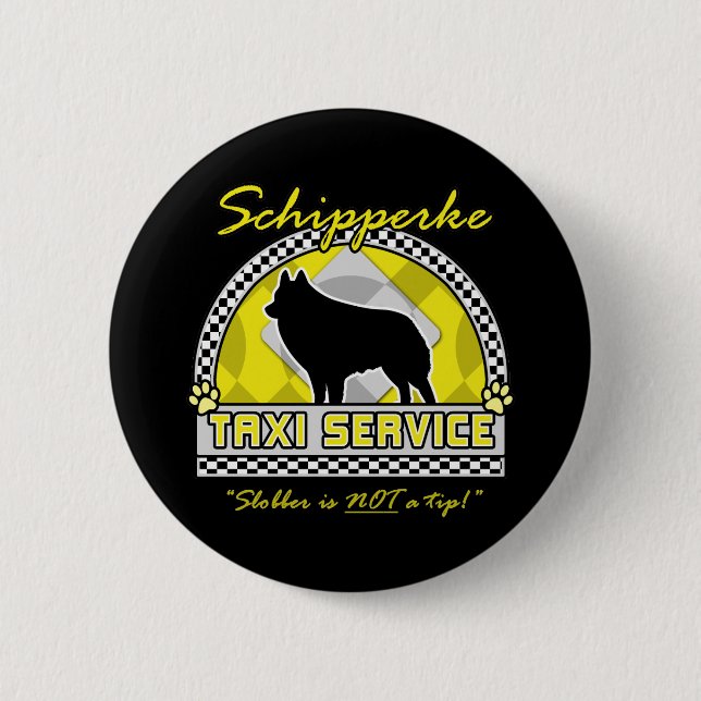 Schipperke Taxi Service Pinback Button (Front)