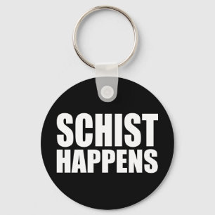 Schist Happens- Geology Keychain