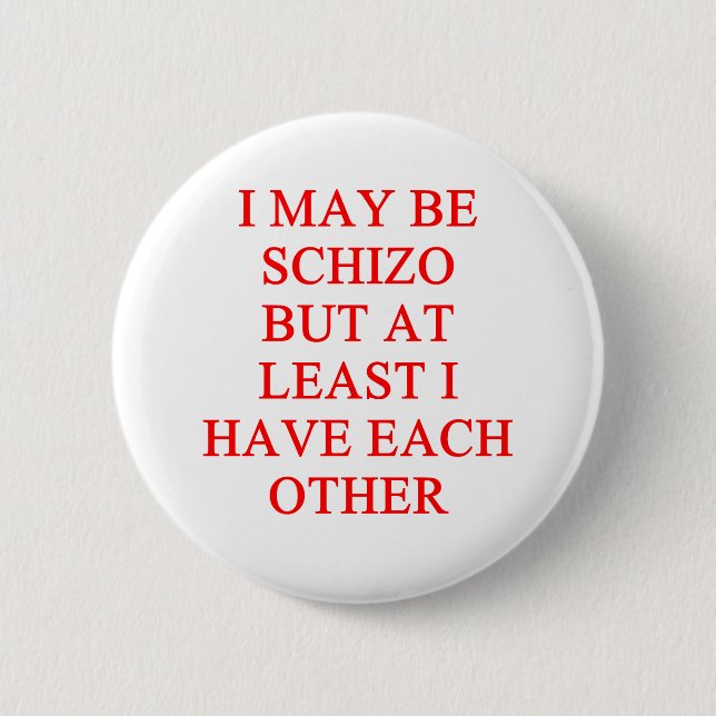 schizo joke pinback button (Front)