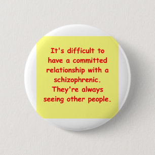 schizo joke pinback button
