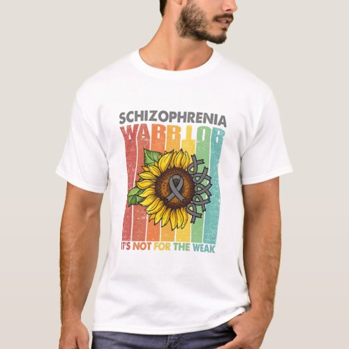 Schizophrenia Warrior Its Not For The Weak T_Shirt