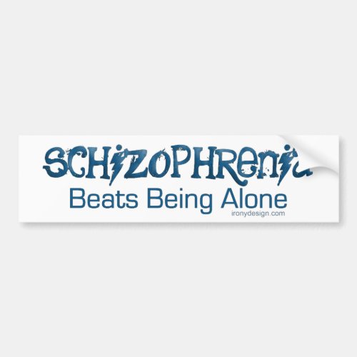 Schizophrenic Humor Bumper Sticker