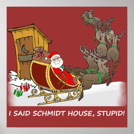 Schmidt House Funny Christmas Poster | Zazzle.com