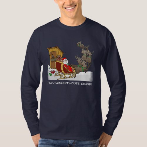 Schmidt House Funny Christmas Shirt