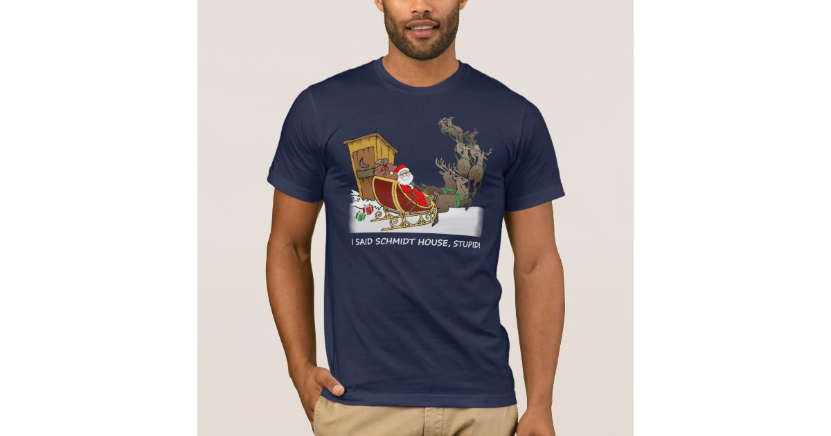 i said the schmidt house t shirt